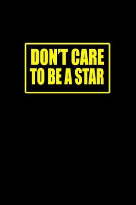 Book cover for Don't care to be a star