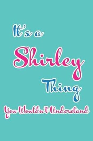 Cover of It's a Shirley Thing You Wouldn't Understand