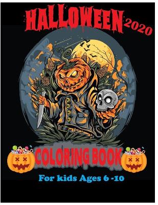 Book cover for Halloween 2020 Coloring Book For Kids Ages 6-10