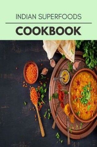 Cover of Indian Superfoods Cookbook