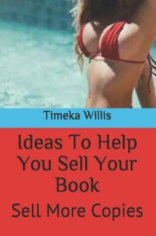 Cover of Ideas To Help You Sell Your Book