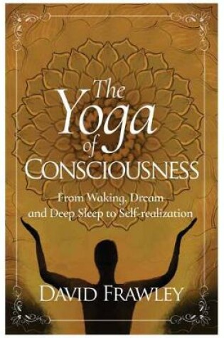 Cover of The Yoga of Consciousness
