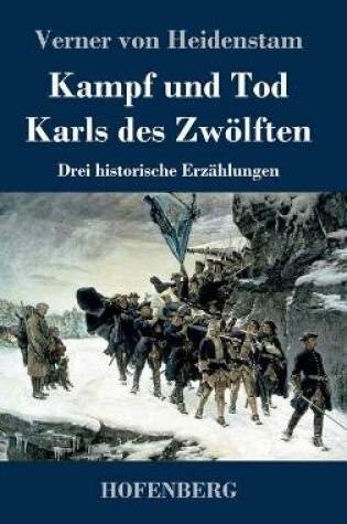 Cover of Kampf und Tod Karls des Zwölften