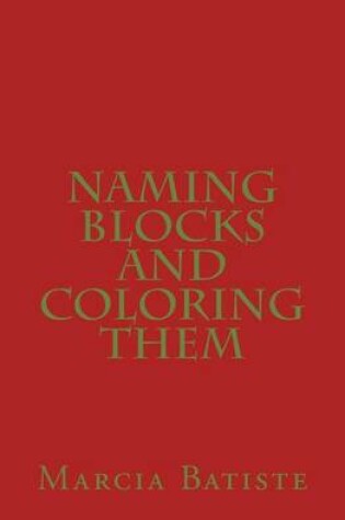 Cover of Naming Blocks and Coloring Them