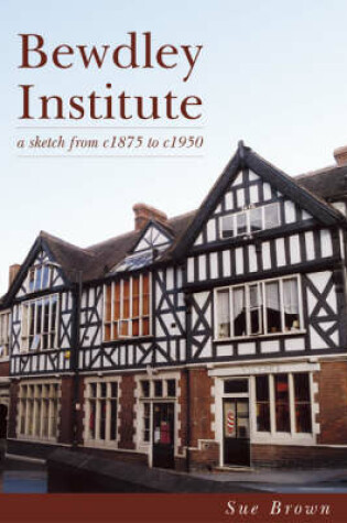 Cover of Bewdley Institute