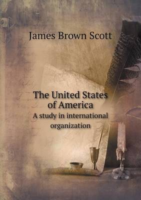 Book cover for The United States of America A study in international organization