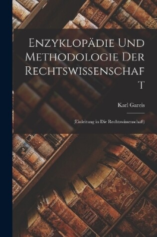 Cover of Enzyklopädie Und Methodologie Der Rechtswissenschaft