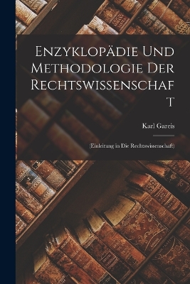 Book cover for Enzyklopädie Und Methodologie Der Rechtswissenschaft