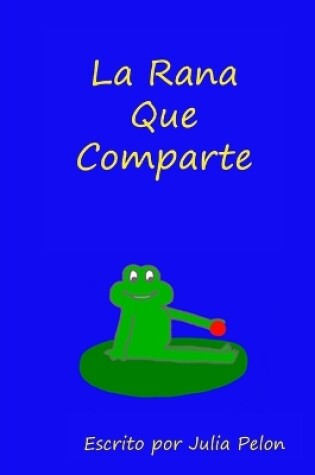 Cover of La Rana Que Comparte