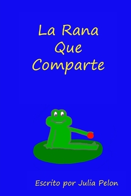 Book cover for La Rana Que Comparte