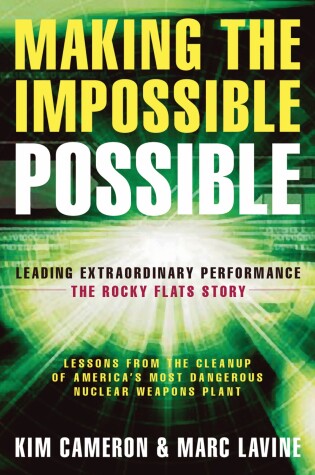 Cover of Making the Impossible Possible: Leading Extraordinary Performance-the Rocky Flats Story