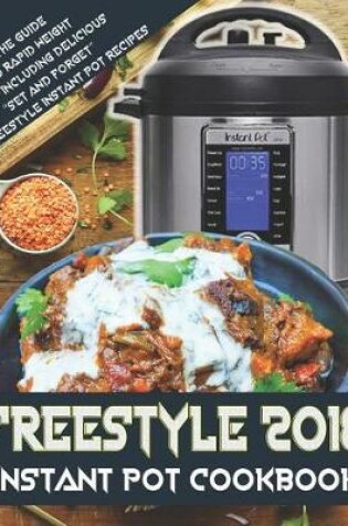 Cover of Freestyle 2018 Instant Pot Cookbook