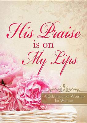 Cover of His Praise Is on My Lips