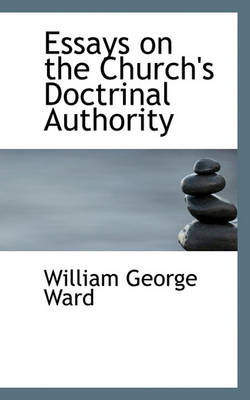 Book cover for Essays on the Church's Doctrinal Authority