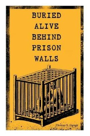 Cover of Buried Alive Behind Prison Walls