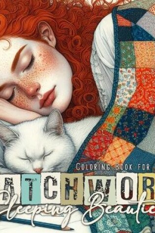 Cover of Patchwork Sleeping Beauties Coloring Book for Adults