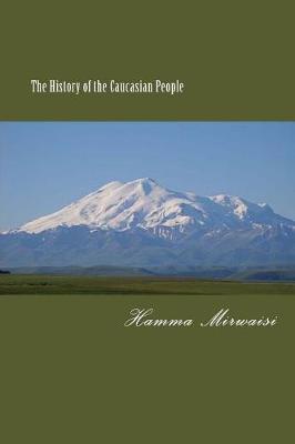 Book cover for The History of the Caucasian People