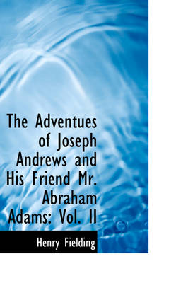 Book cover for The Adventues of Joseph Andrews and His Friend Mr. Abraham Adams