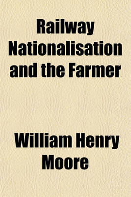 Book cover for Railway Nationalisation and the Farmer