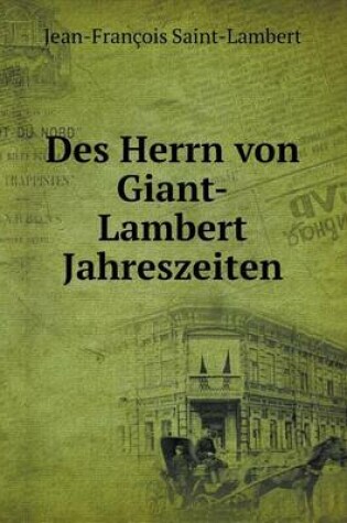 Cover of Des Herrn von Giant-Lambert Jahreszeiten