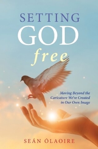 Cover of Setting God Free