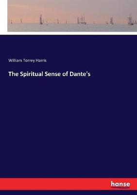 Book cover for The Spiritual Sense of Dante's