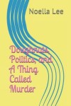 Book cover for Doughnuts, Politics, and a Thing Called Murder