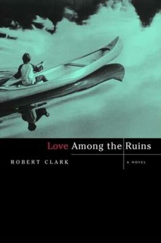 Cover of Love Among the Ruins