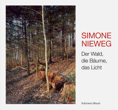 Book cover for Simone Nieweg - Der Wald, Die Baume, Das Licht