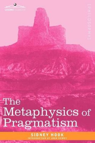 Cover of The Metaphysics of Pragmatism