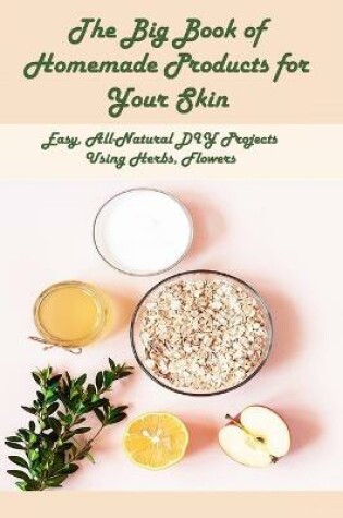 Cover of The Big Book of Homemade Products for Your Skin