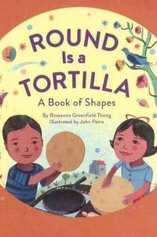 Cover of Round Is a Tortilla: A Book of Shapes