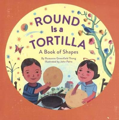 Book cover for Round Is a Tortilla: A Book of Shapes