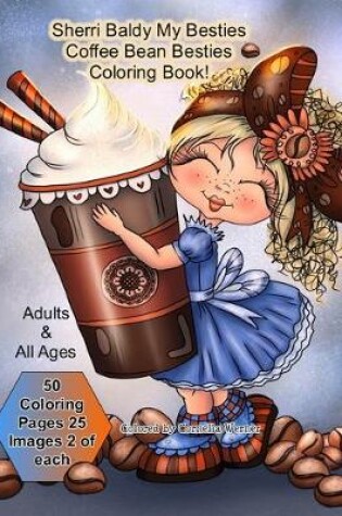 Cover of Sherri Baldy My Besties Coffee Bean Besties Coloring Book