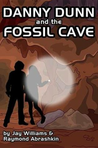 Cover of Danny Dunn and the Fossil Cave