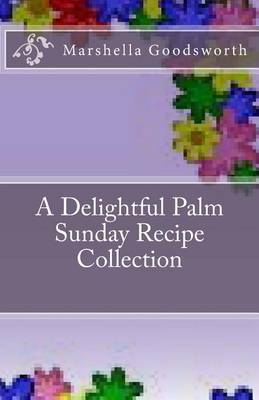 Book cover for A Delightful Palm Sunday Recipe Collection