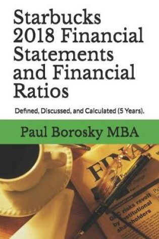 Cover of Starbucks 2018 Financial Statements and Financial Ratios