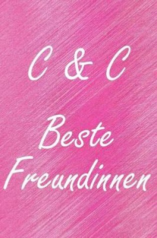 Cover of C & C. Beste Freundinnen