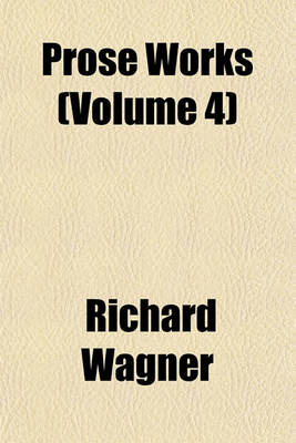 Book cover for Prose Works (Volume 4)