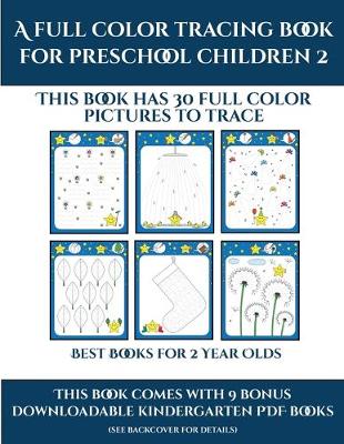 Cover of Best Books for 2 Year Olds (A full color tracing book for preschool children 2)