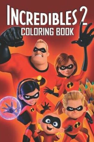 Cover of The Incredibles 2 Coloring Book