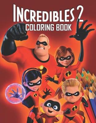 Book cover for The Incredibles 2 Coloring Book