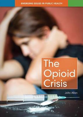 Cover of The Opioid Crisis