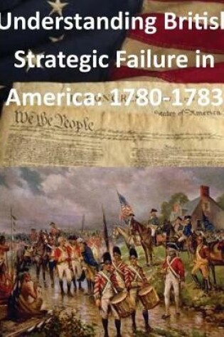 Cover of Understanding British Strategic Failure in America