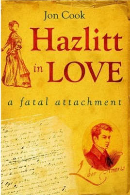 Book cover for Hazlitt in Love: A Fatal Attachment