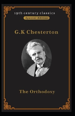 Book cover for Orthodoxy (19th century classics illustrated edition)