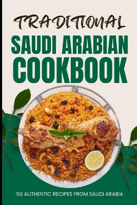 Book cover for Traditional Saudi Arabian Cookbook