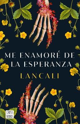 Book cover for Me Enamor� de la Esperanza / I Fell in Love with Hope: A Novel