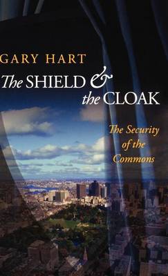 Book cover for Shield and the Cloak, The: The Security of the Commons