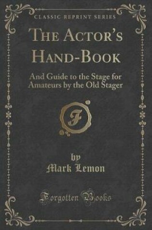 Cover of The Actor's Hand-Book